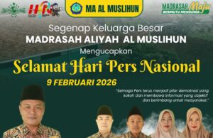 Keluarga besar Madrasah Aliyah Al Muslihun Mengucapkan Selamat Hari Pers Nasional