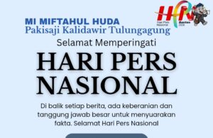 Keluarga Besar Miftahul Huda mengucapkan selamat memperingati Hari Pers Nasional