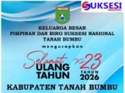 Keluarga besar pimpinan dan biro suksesi nasional tanah bumbu mengucapkan selamat ulang tahun kabupaten tanah bumbu ke 23 tahun 2026. ” Semoga lebih maju dan sejahtera.