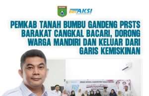 Pemkab Tanah Bumbu Gandeng PRSTS Barakat Cangkal Bacari, Dorong Warga Mandiri dan Keluar dari Garis Kemiskinan