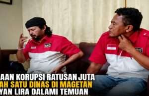 Kembali Ketua LIRA Magetan Siap Gandeng APH untuk Usut Tuntas Dugaan Korupsi Ratusan Juta di Salah Satu Dinas