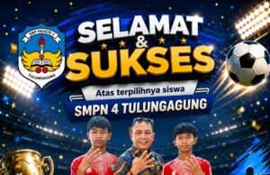 Dua Siswa SMPN 4 Tulungagung Lolos seleksi Tim Sepakbola kabupaten Tulungagung di ajang Gala Siswa Indonesia 2026